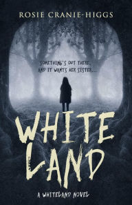Title: Whiteland, Author: Rosie Cranie-Higgs