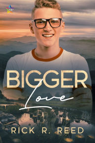 Title: Bigger Love, Author: Rick R. Reed