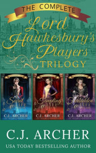 Title: The Complete Lord Hawkesbury's Players Trilogy, Author: C. J. Archer
