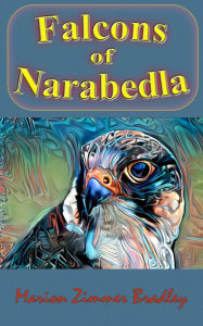 Title: Falcons of Narabedla, Author: Marion Zimmer Bradley