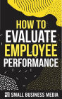 How To Evaluate Employee Performance