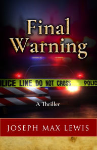 Title: Final Warning, Author: Joseph Max Lewis