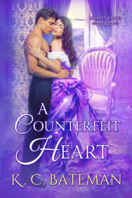 Title: A Counterfeit Heart, Author: K. C. Bateman