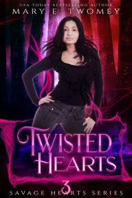 Title: Twisted Hearts, Author: Mary E. Twomey