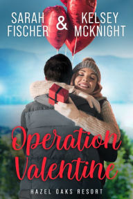 Title: Operation Valentine, Author: Kelsey Mcknight