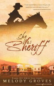 Title: She Was Sheriff, Author: Melody Groves
