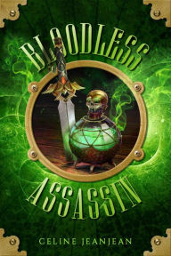 Title: The Bloodless Assassin: A Quirky Steampunk Fantasy, Author: Celine Jeanjean