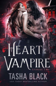 Title: Heart of the Vampire: Episode 2, Author: Tasha Black