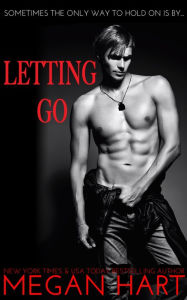 Title: Letting Go, Author: Megan Hart