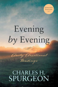 Title: Evening by Evening: Daily Devotional Readings, Author: Charles H. Spurgeon