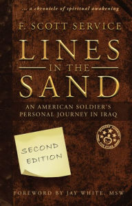 Title: Lines in the Sand: An American Soldier's Personal Journey in Iraq, Author: F. Scott Service