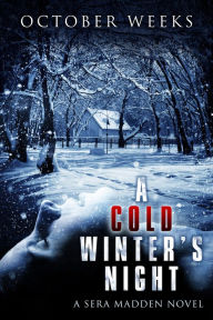 Title: A Cold Winter's Night, Author: October Weeks
