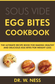 Title: Egg Bites Cookbook, Author: Dr