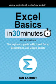 Title: Excel Basics In 30 Minutes, Author: Ian Lamont
