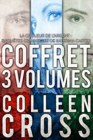 Title: La Couleur de l'argent : Enquetes criminelles de Katerina Carter (Coffret 3 volumes), Author: Colleen Cross