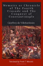 Memoirs or Chronicle of The Fourth Crusade and The Conquest of Constantinople