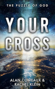 Title: Your Cross, Author: Alan Comeaux
