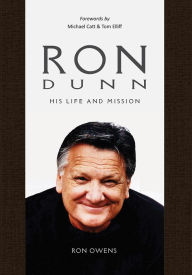 Title: Ron Dunn: His Life and Mission, Author: Ron Owens