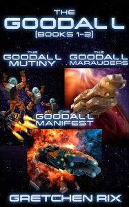 Title: The Goodall (Books 1-3), Author: Gretchen Rix