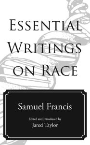 Title: Essential Writings on Race, Author: Samuel Francis