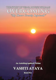 Title: The Story of Verna Louise Williams, OVERCOMING, Author: VASHTI ATAYA