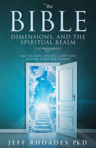 the-bible-dimensions-and-the-spiritual-realm-by-jeff-rhoades-nook