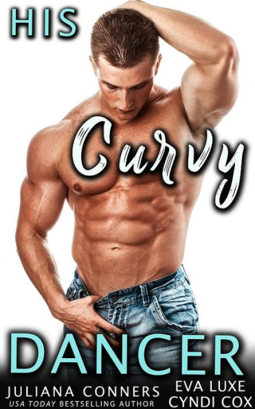 His Curvy Dancer: A His Curvy Love Boss/Employee Older Man/Younger Woman Secret Baby Romance