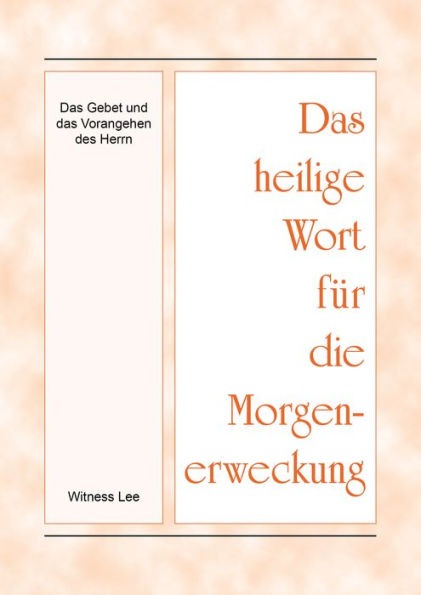 Das heilige Wort fur die Morgenerweckung - Das Gebet und das Vorangehen des Herrn