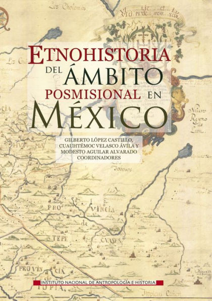 Etnohistoria del ambito posmisional en Mexico