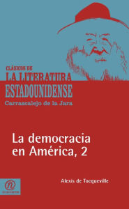 Title: La democracia en America, 2, Author: Alexis de Tocqueville