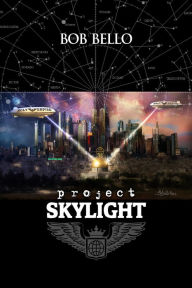 Title: Project Skylight, Author: Bob Bello