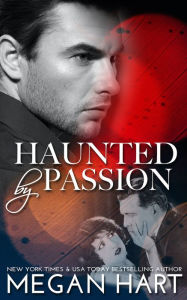 Title: Haunted by Passion, Author: Megan Hart