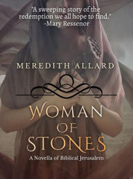 Title: Woman of Stones: A Novella, Author: Meredith Allard