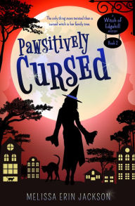 Title: Pawsitively Cursed, Author: Melissa Erin Jackson