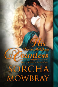 Title: His Hand-Me-Down Countess: A Steamy Victorian Romance, Author: Sorcha Mowbray