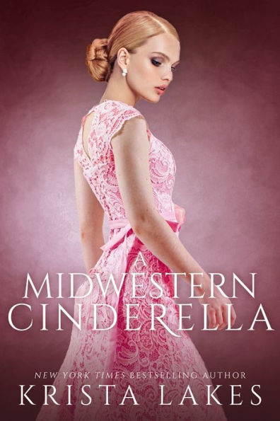 A Midwestern Cinderella: A Royal Love Story