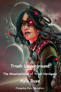 Changeling Encounter: Trash Underground