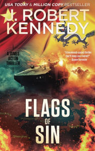 Title: Flags of Sin (James Acton Thrillers, #5), Author: J. Robert Kennedy