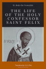 The Life of the Holy Confessor St. Felix