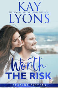Title: Worth the Risk, Author: Kay Lyons