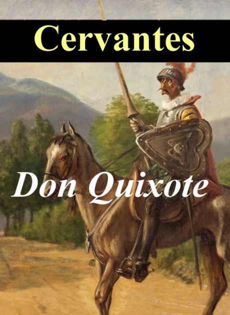 Don Quixote By Miguel De Cervantes, Paperback | Barnes & Noble®