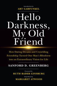 Title: Hello Darkness, My Old Friend, Author: Sanford D. Greenberg