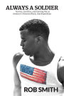 Always a Soldier: Service, Sacrifice, and Coming Out as Americas Favorite Black, Gay Republican