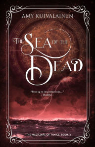 Title: The Sea of the Dead, Author: Amy Kuivalainen