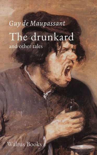 The Drunkard and Other Tales