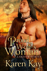 Title: PROUD WOLF'S WOMAN, Author: Karen Kay