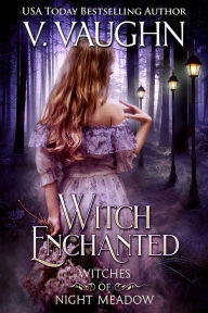 Title: Witch Enchanted, Author: V. Vaughn