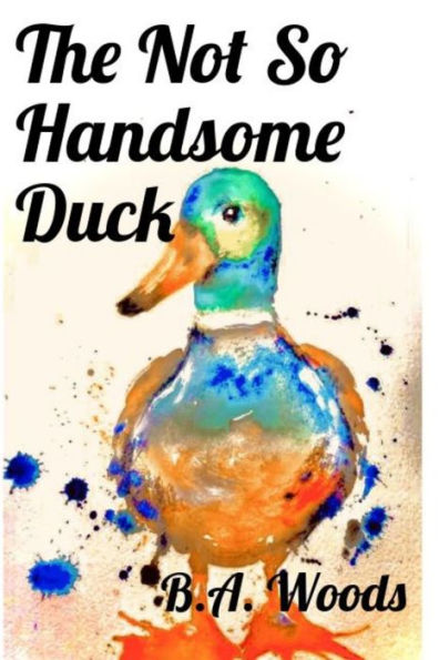 The Not so Quite Handsome Duck