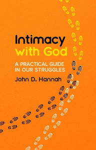 Title: Intimacy with God, Author: John D. Hannah