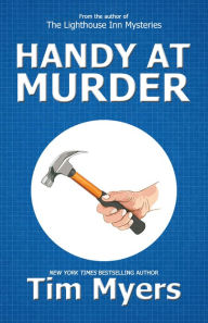 Title: Handy at Murder, Author: Tim Myers
